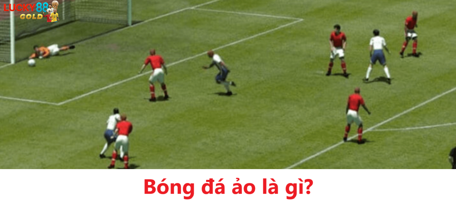 Game đá bóng ảo là gì?