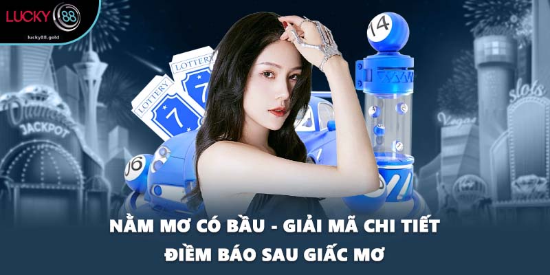Nằm Mơ Có Bầu - Giải Mã Chi Tiết Điềm Báo Sau Giấc Mơ