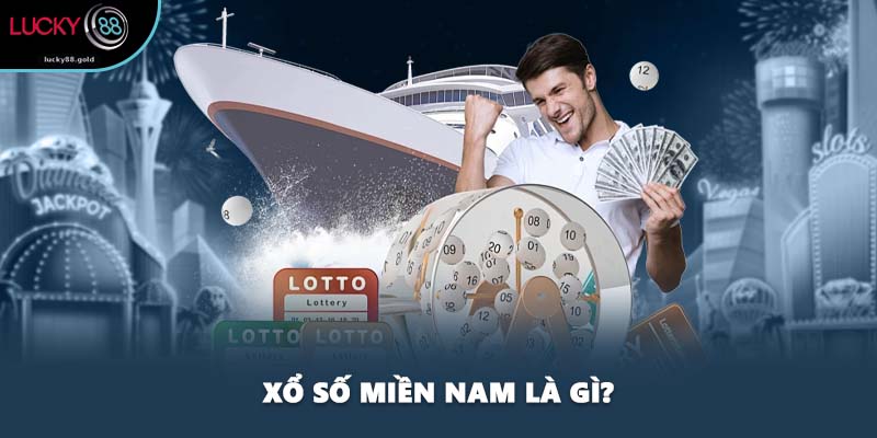 Xổ số miền Nam là gì?